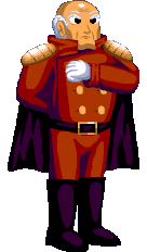 An old man with big presence. He's light skinned and bald, and what little hair he has has grayed. He wears a red uniform with golden shoulders and buttons and black boots, and he wears a black cape as well. He's making a remiscent of stereotypes of Napoleon Bonaparte.
